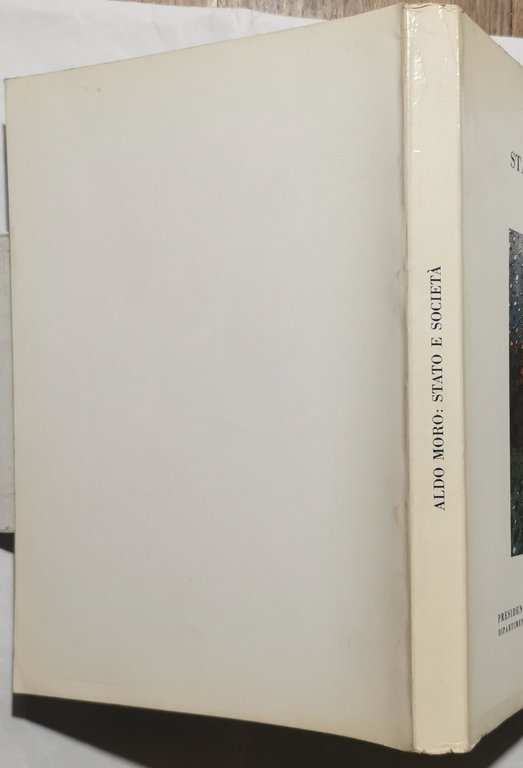 Aldo Moro - Stato e societa'- Atti del Convegno Internazionale