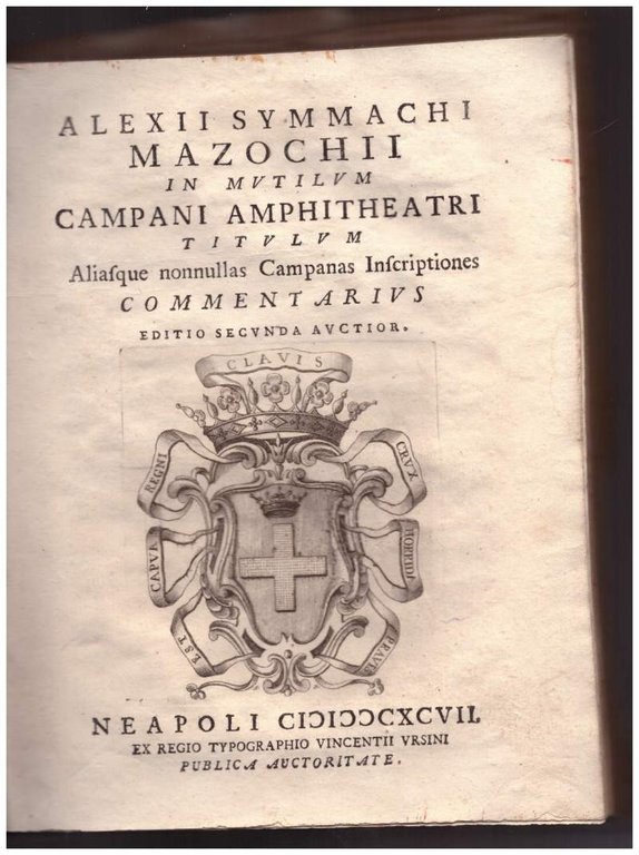 ALEXII SYMMACHI MAZOCHII IN MUTILUM CAMPANI AMPHITHEATRI TITULUM Aliasque nonnullas …