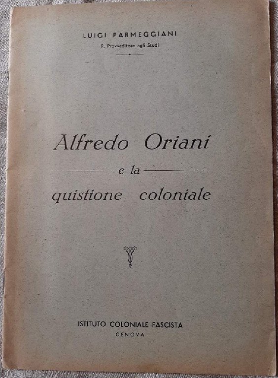 ALFREDO ORIANI E LA QUISTIONE COLONIALE( 1934)