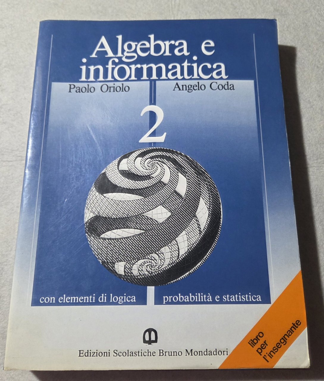 Algebra e informatica/2- con elementi di logica probabilita' e statistica- … | Immagine principale