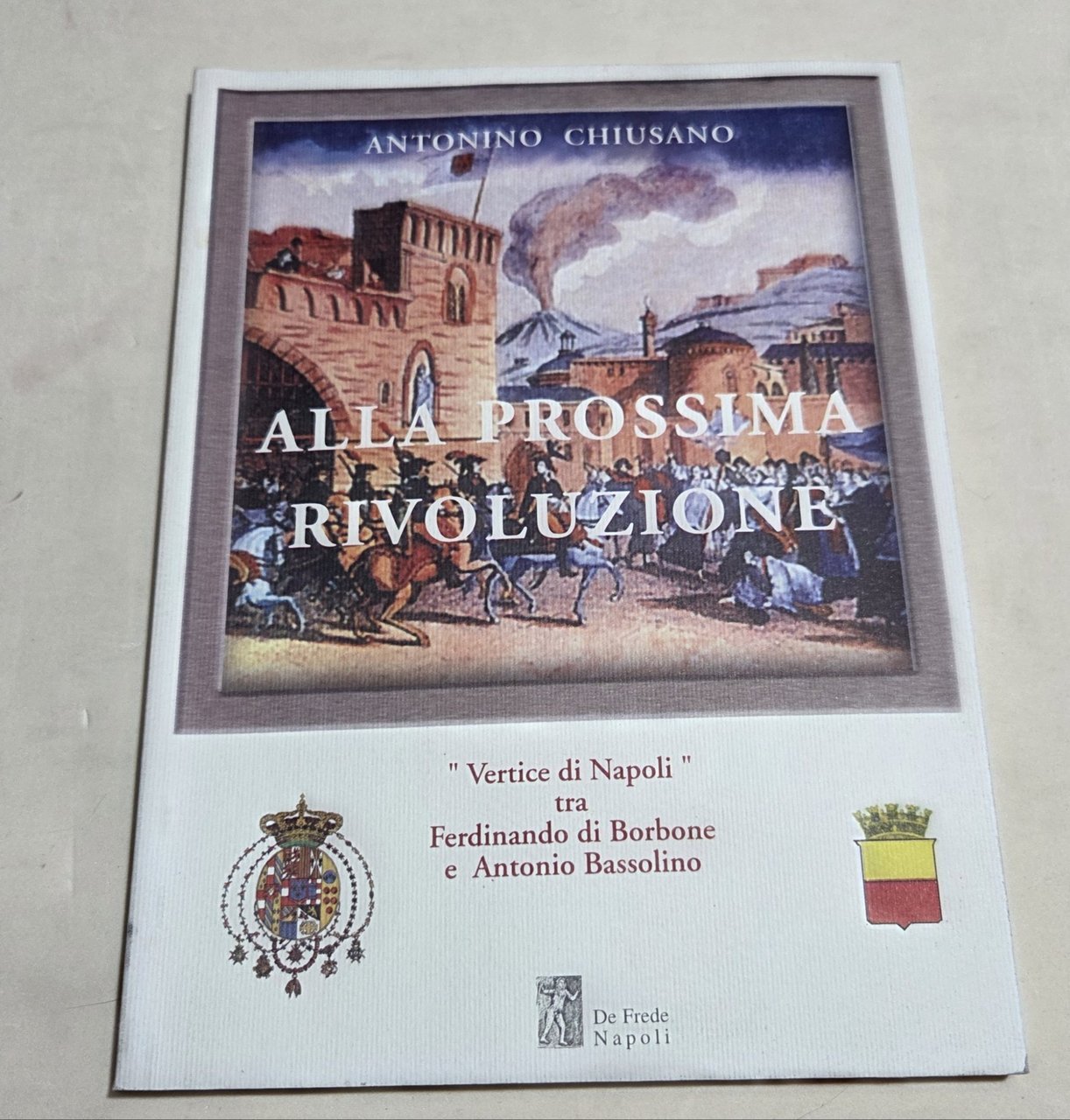 Alla prossima rivoluzione - "Vertice di Napoli " tra Ferdinando …
