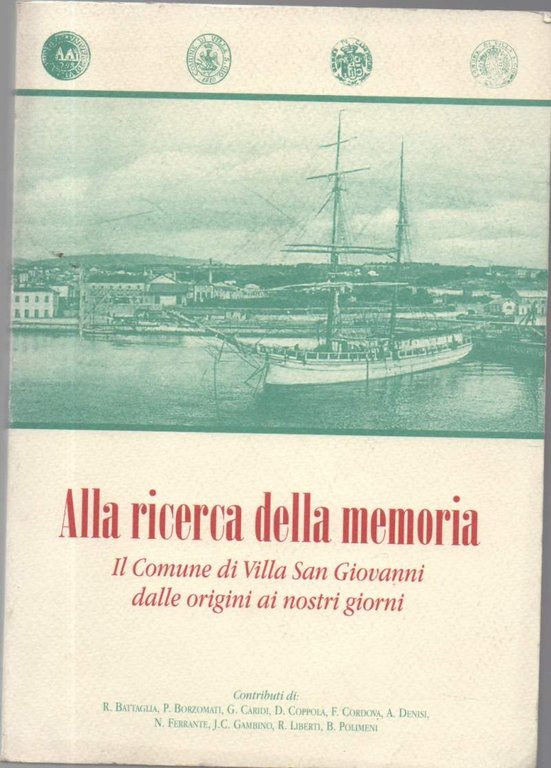 Alla ricerca della memoria Il comune di Villa San Giovanni …