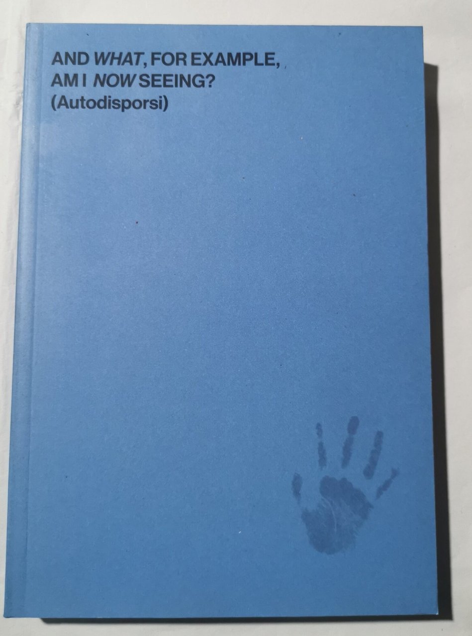 And what, for example, am I now seeing? ( autodisporsi …