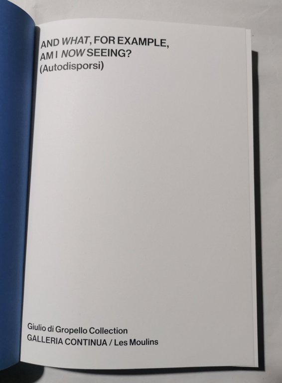 And what, for example, am I now seeing? ( autodisporsi …