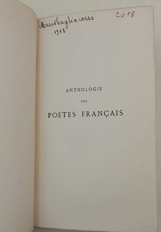 ANTHOLOGIE DES POETS FRANCAIS DEPUIS LES ORIGINES JUSQU'A LA FIN …