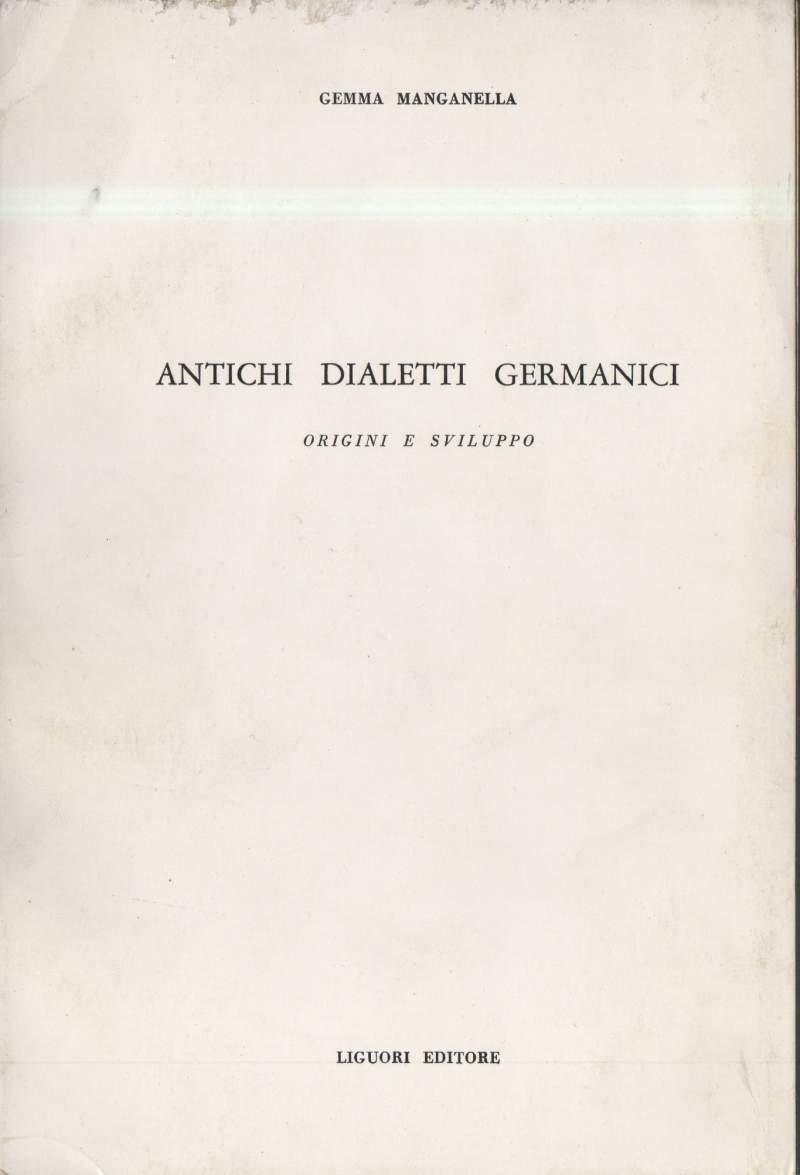 ANTICHI DIALETTI GERMANICI. ORIGINI E SVILUPPO (1979)