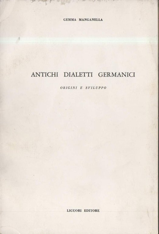 ANTICHI DIALETTI GERMANICI. ORIGINI E SVILUPPO (1979)