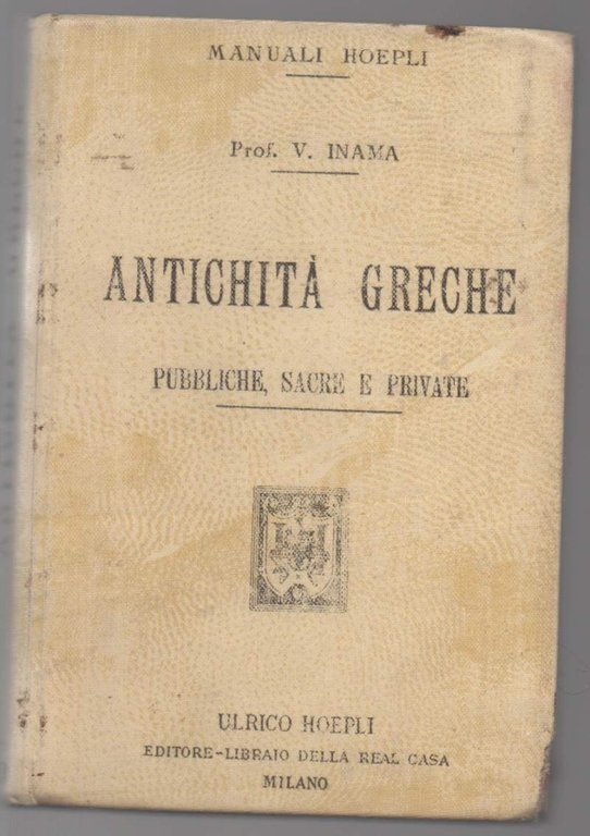 ANTICHITA' GRECHE pubbliche, sacre e private (1906)