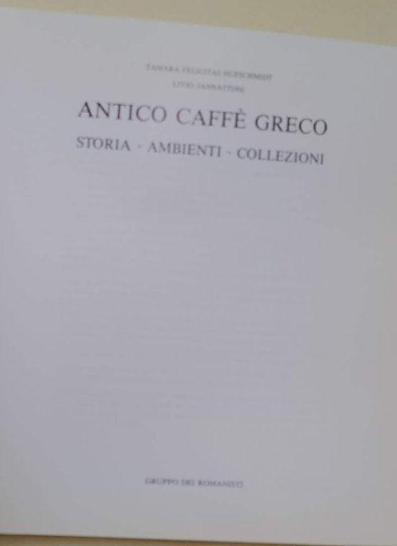 ANTICO CAFFE' GRECO-STORIA-AMBIENTI-COLLEZIONI(1989)