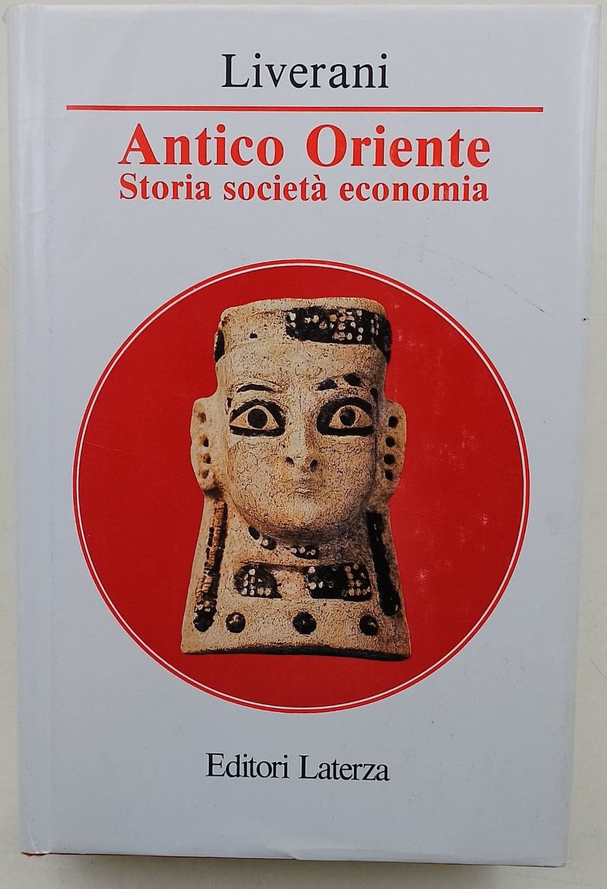 Antico Oriente. Storia, societa' , economia