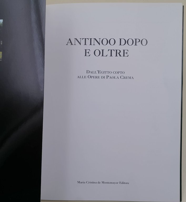 Antinoo dopo e oltre-Dall'Egitto copto alle opere di Paola Crema