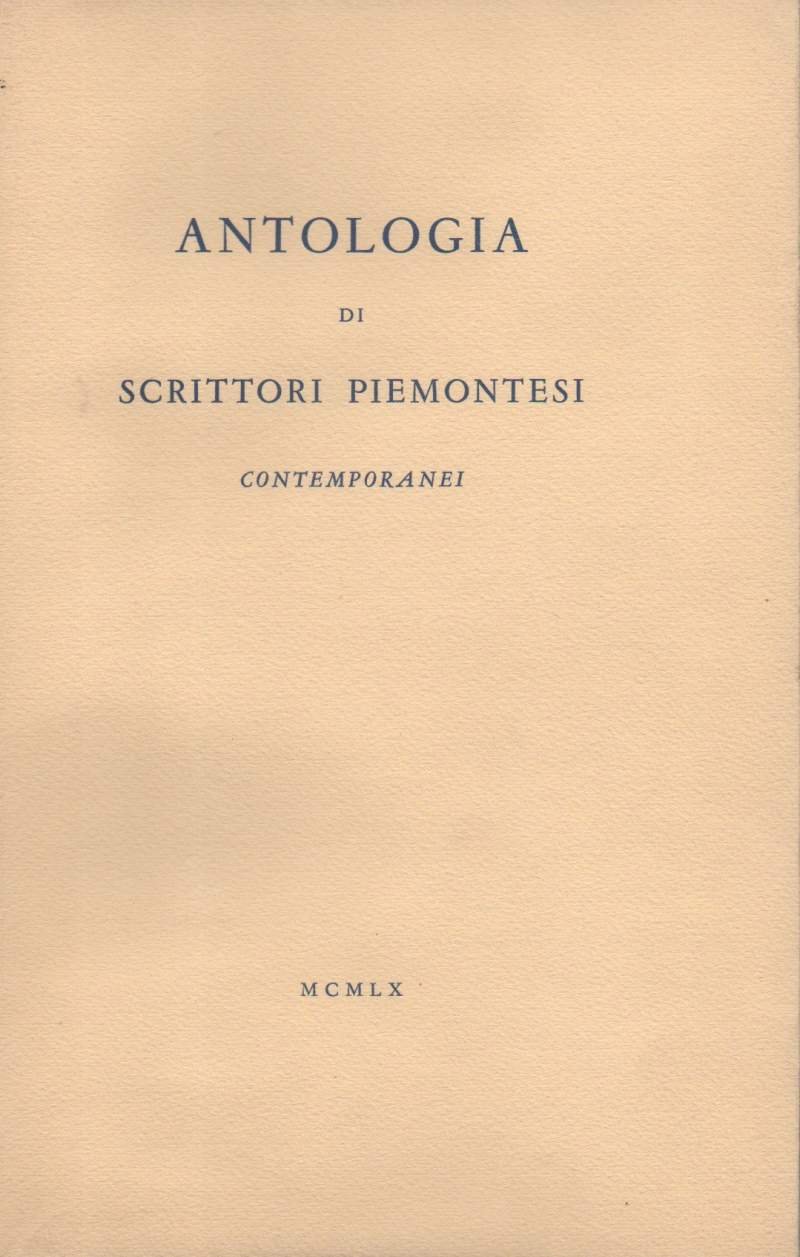 ANTOLOGIA DI SCRITTORI PIEMONTESI CONTEMPORANEI (1960)