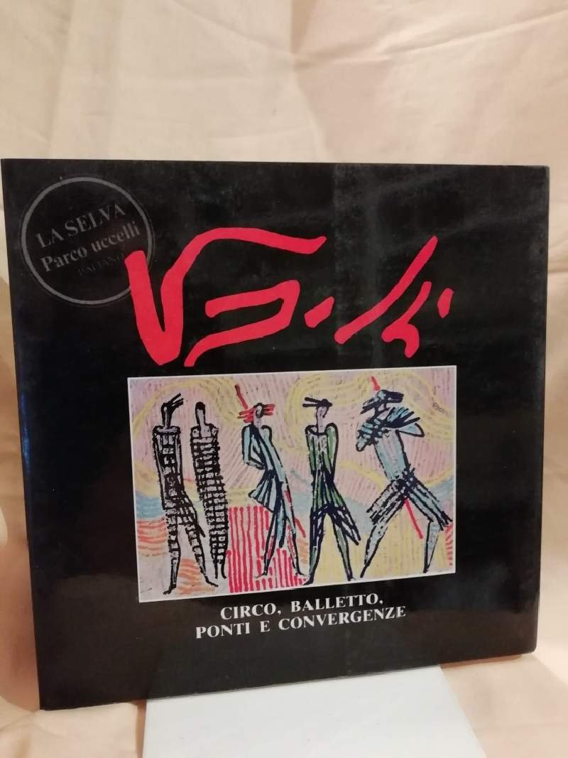 ANTONIO VANGELI Circo, Balletto, Ponti e Convergenze (1979) | Immagine principale