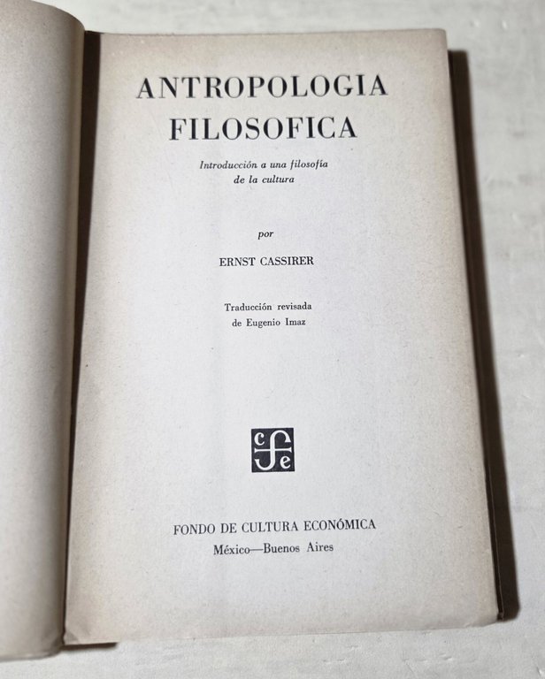 Antropologia filosofica - Introduccion a una filosofia de la cultura