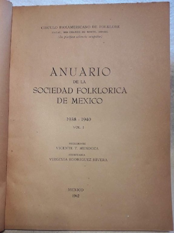 ANUARIO DE LA SOCIEDAD FOLKLORICA DE MEXICO 1938-1940- I VOL.( …