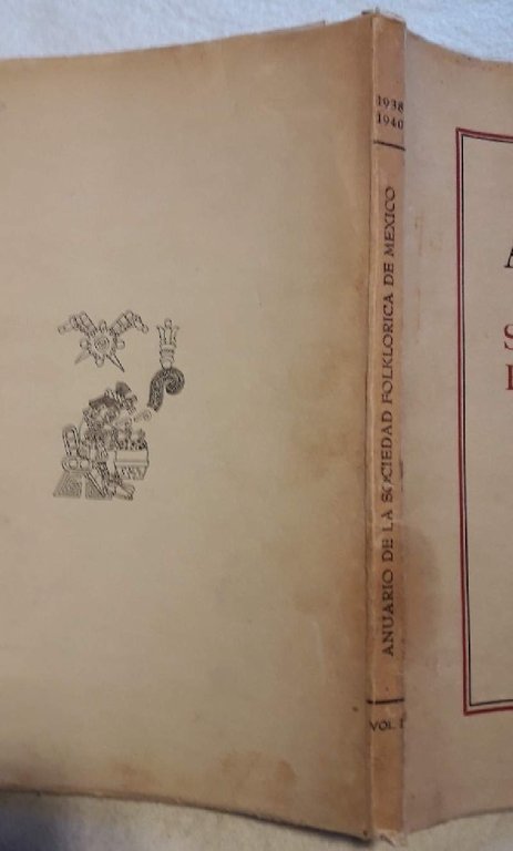 ANUARIO DE LA SOCIEDAD FOLKLORICA DE MEXICO 1938-1940- I VOL.( …