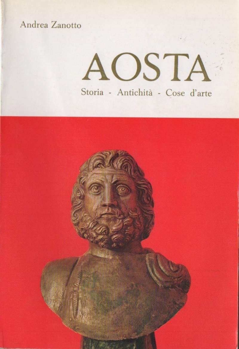 AOSTA - Storia, Antichità, Cose d'arte (1966)