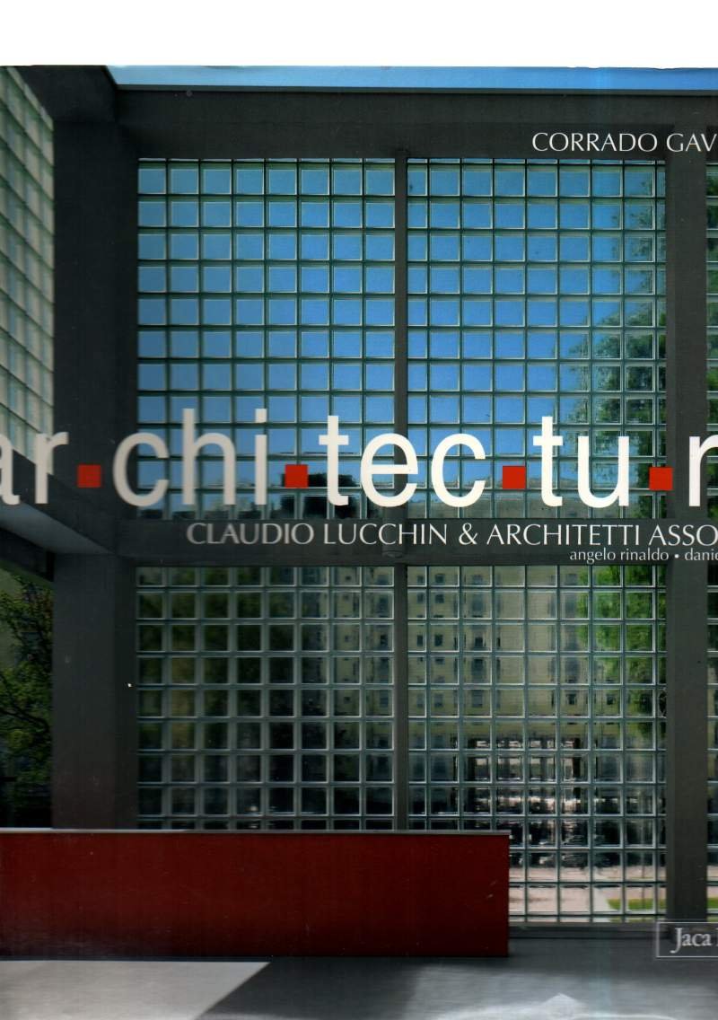 AR.CHI.TEC.TU.RA - Claudio Lucchin &amp; Architetti Associati Angelo Rinaldo, Daniela …