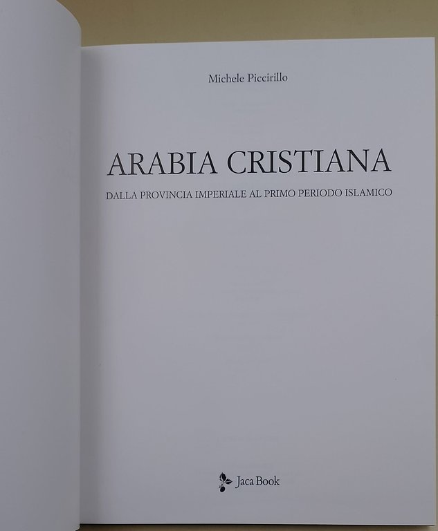 Arabia cristiana -dalla provincia imperiale al primo periodo islamico