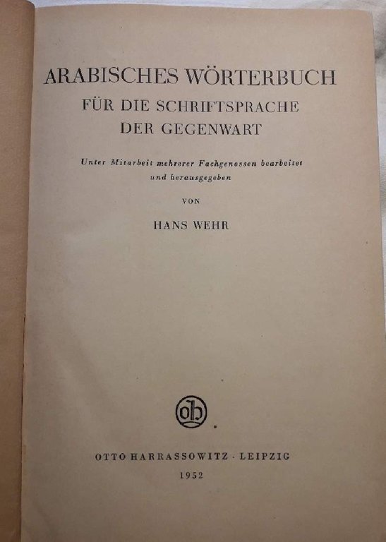 ARABISCHES WORTERBUCH FUR DIE SCHRIFTSPRACHE DER GEGENWART(1952) | Immagine Gallery 2