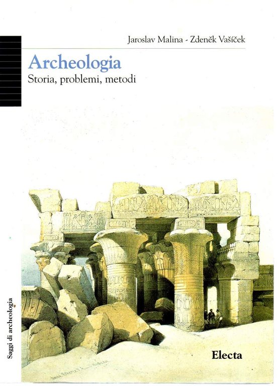 ARCHEOLOGIA - Storia, problemi, metodi