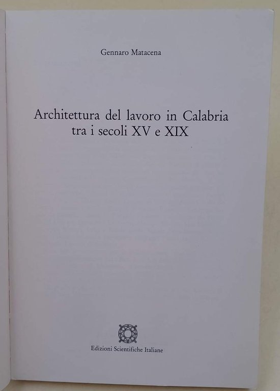ARCHITETTURA DEL LAVORO IN CALABRIA TRA I SECOLI XV E …