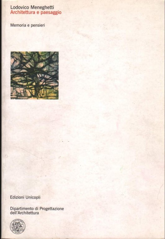 ARCHITETTURA E PAESAGGIO Memoria e pensieri (200)