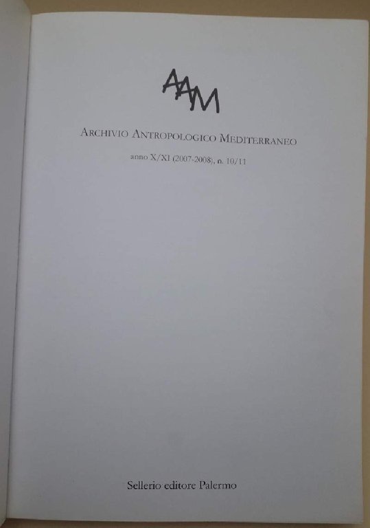 ARCHIVIO ANTROPOLOGICO MEDITERRANEO- ANNO X/XI( 2007-2008) N. 10/11( 2008)