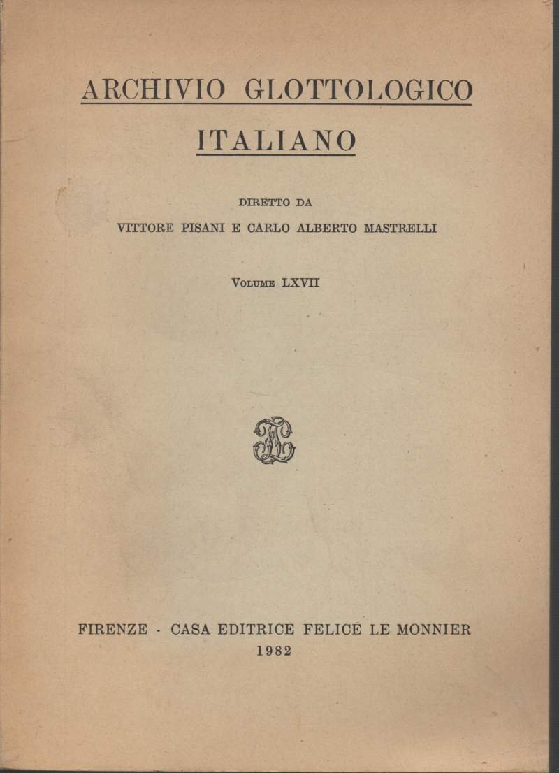 ARCHIVIO GLOTTOLOGICO ITALIANO. VOLUME LXVII (1982)