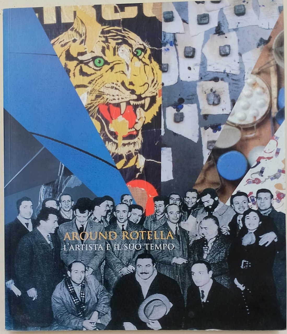 Around Rotella- L'Artista e il suo tempo