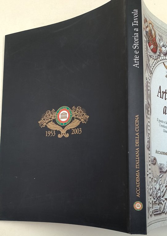 Arte e Storia a Tavola-Il gusto e la Civilta' della …