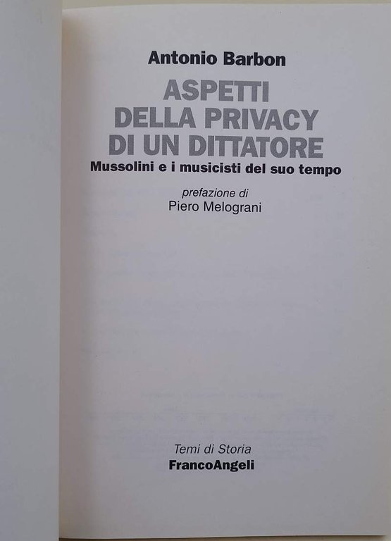 ASPETTI DELLA PRIVACY DI UN DITTATORE-MUSSOLINI E I MUSICISTI DEL …