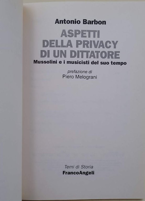 ASPETTI DELLA PRIVACY DI UN DITTATORE-MUSSOLINI E I MUSICISTI DEL …