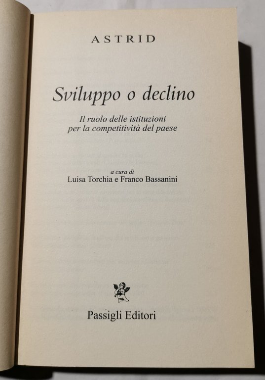 Astrid - Sviluppo o declino - Il ruolo delle istituzioni …