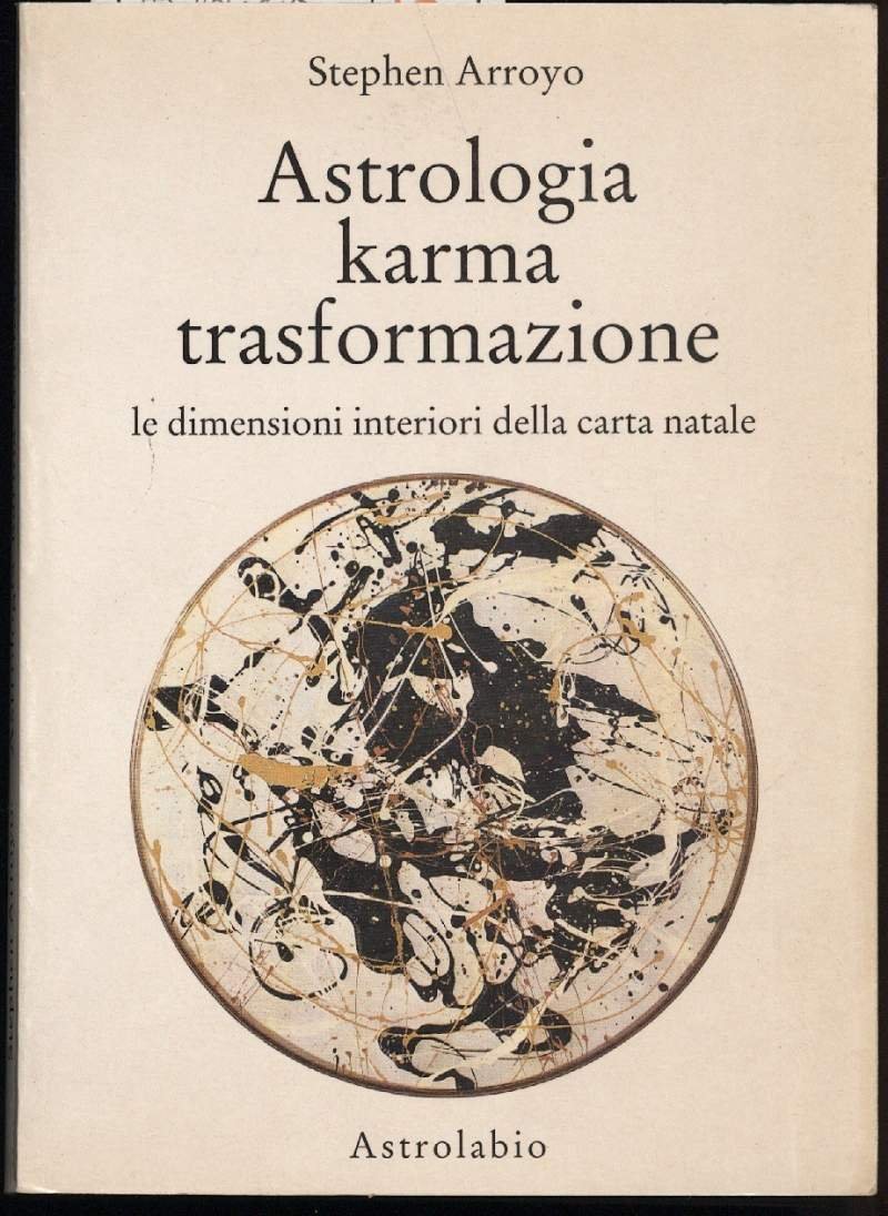 ASTROLOGIA KARMA TRASFORMAZIONE-le dimensioni interiori della carta natale