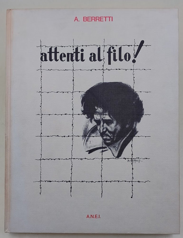 Attenti al filo!/Beware of fire/attention su barbele'