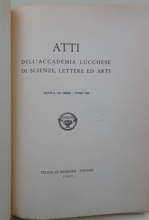 Atti dell'Accademia lucchese di scienze, lettere ed arti- nuova(II) serie-Tomo …