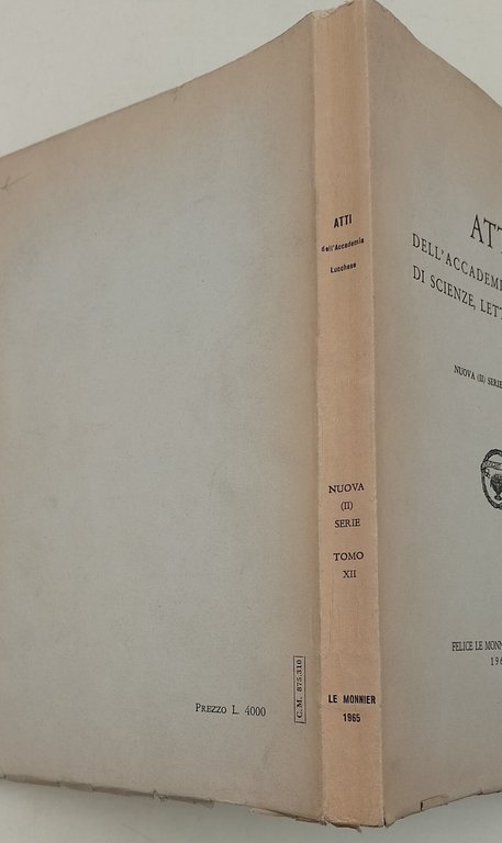 Atti dell'Accademia lucchese di scienze, lettere ed arti- nuova(II) serie-Tomo …