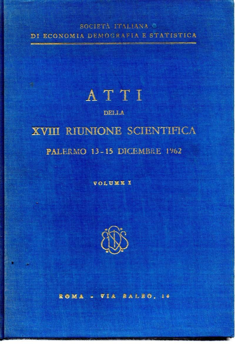 ATTI DELLA XVIII RIUNIONE SCIENTIFICA - Palermo 13/15 Dicembre 1962-4 …