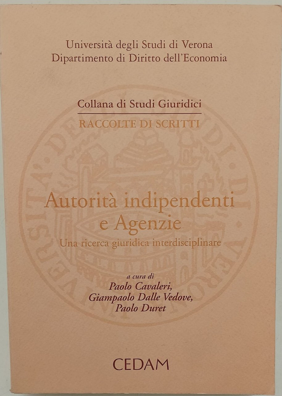 Autorita' indipendenti a Agenzie- Una ricerca giuridica interdisciplinare