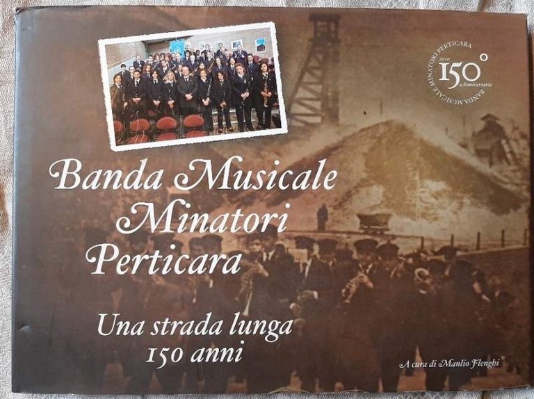 BANDA MUSICALE MINATORI PERTICARA-UNA STRADA LUNGA 150 ANNI(2010) | Immagine Gallery 2