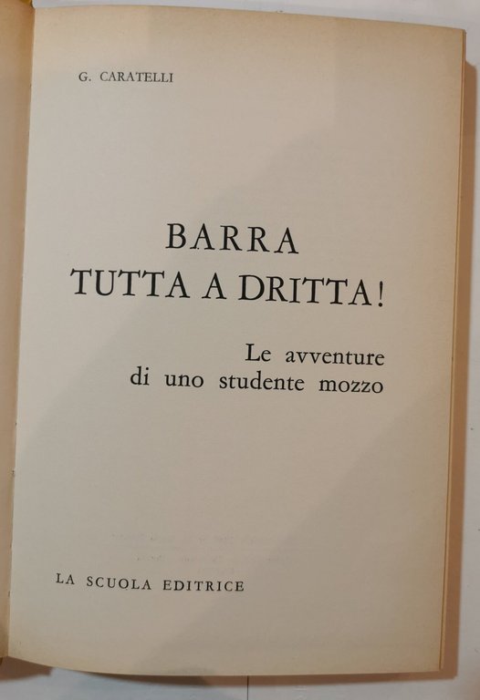 Barra tutta a dritta !