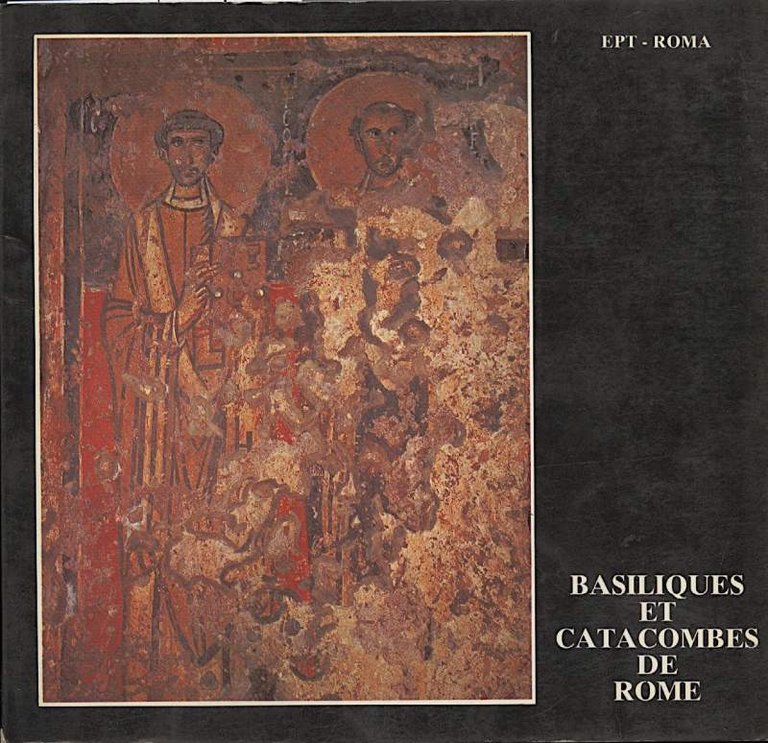 BASILIQUES ET CATACOMBES DE ROME deuxieme edition
