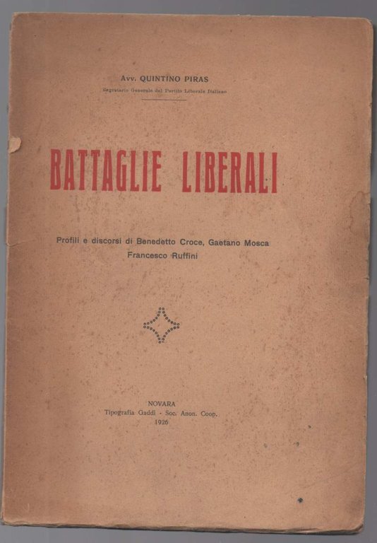 BATTAGLIE LIBERALI profili e discorsi di Benedetto Croce, Gaetano Mosca, … | Immagine Gallery 2