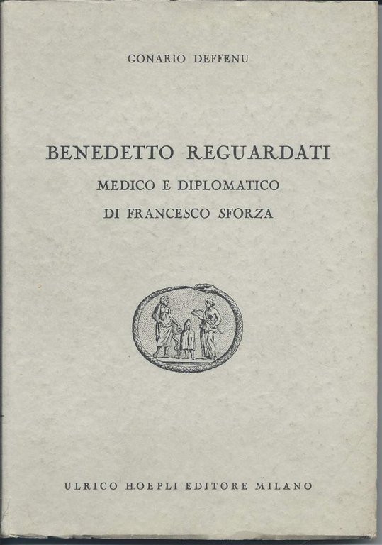 BENDEDETTO REGUARDATI - Medico e diplomatico di Francesco Sforza | Immagine Gallery 2