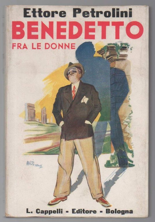 BENEDETTO TRA LE DONNE tre atti e diversi finali (1933)