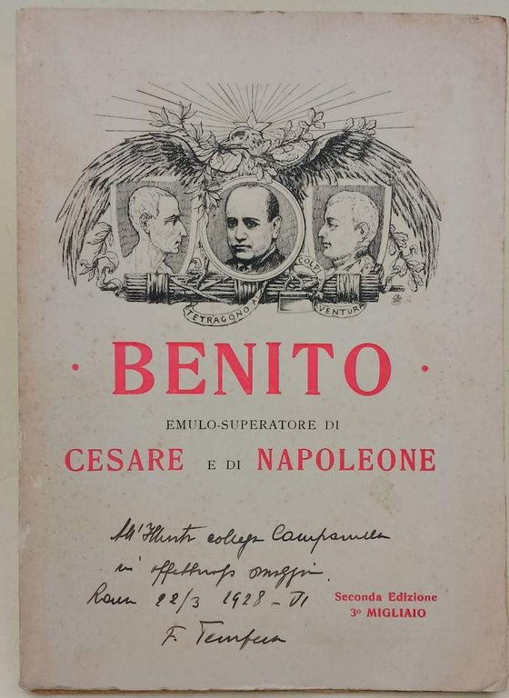 BENITO EMULO-SUPERATORE DI CESARE E DI NAPOLEONE( 1927)