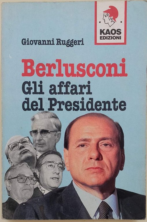 BERLUSCONI-GLI AFFARI DEL PRESIDENTE(1994)