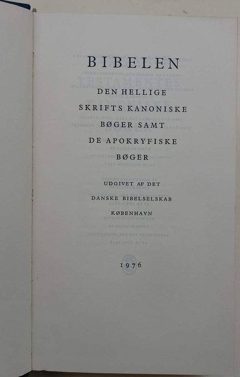 BIBELEN DEN HELLIGE SKRIFTS KANONINSKE BOGER SAMT DE APOKRYFISKE BOGER(1976)