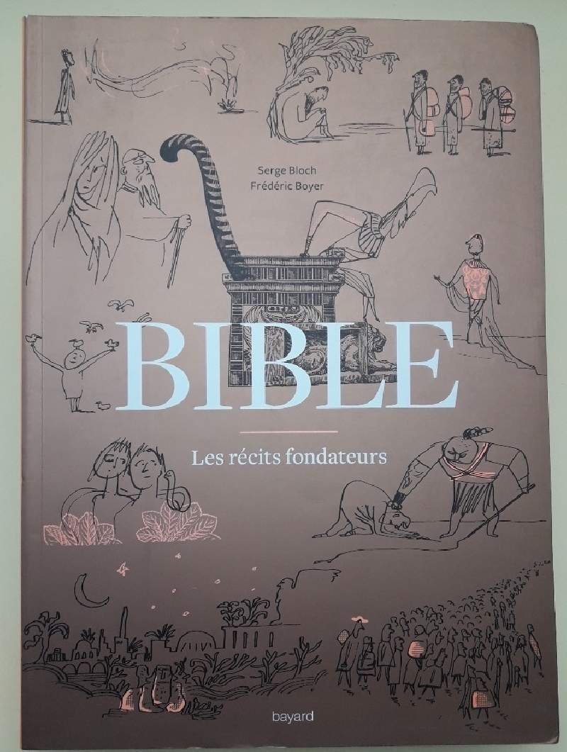 BIBLE LES RECITS FONDATEURS-DE LA GENESE AU LIVRE DE DANIEL(2016)